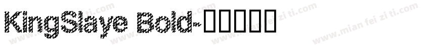 KingSlaye Bold字体转换